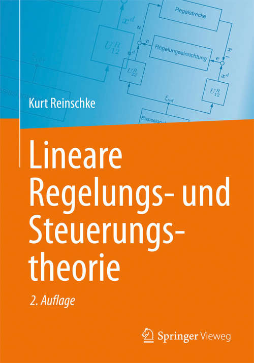 Book cover of Lineare Regelungs- und Steuerungstheorie (2., gründl. überarb. Aufl. 2014)