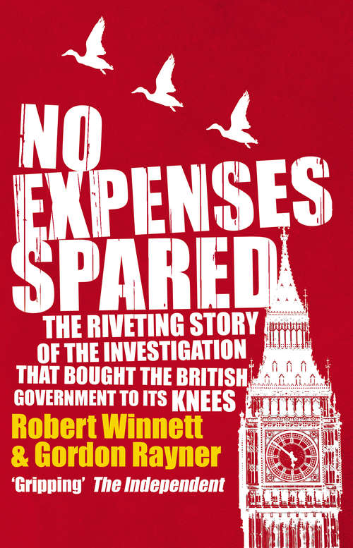 Book cover of No Expenses Spared: The Riveting Story Of The Investigation That Bought The British Government To Its Knees