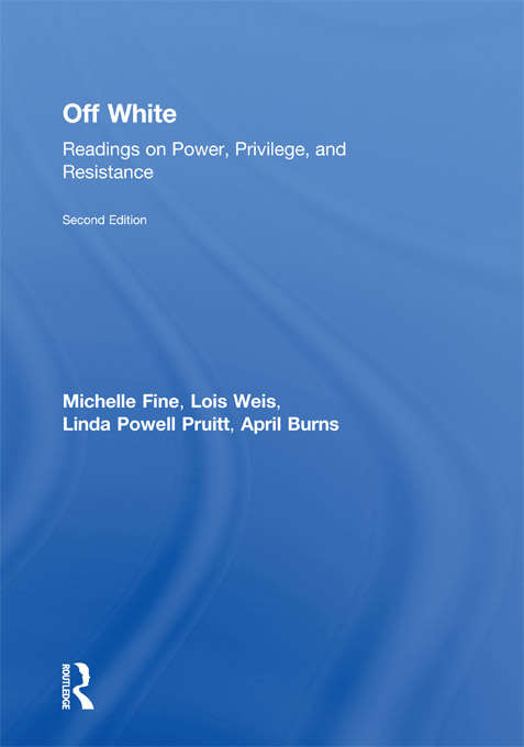 Book cover of Off White: Readings on Power, Privilege, and Resistance