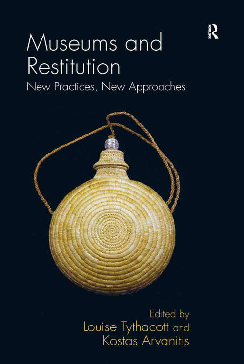 Book cover of Museums and Restitution: New Practices, New Approaches