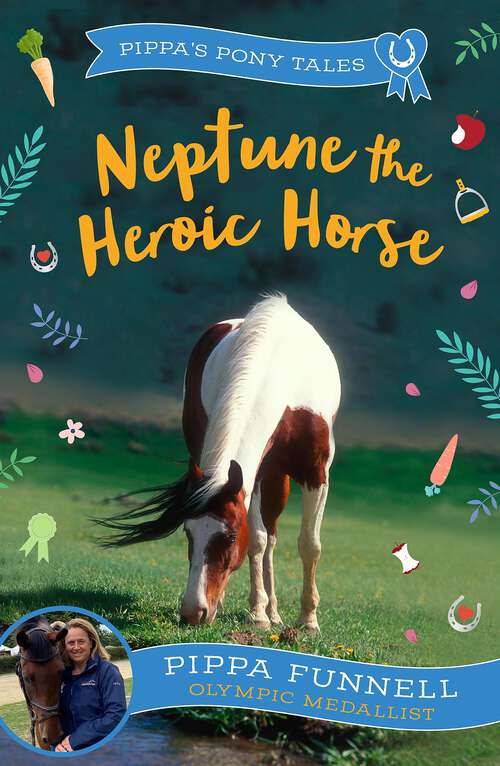 Book cover of Neptune the Heroic Horse (Pippa's Pony Tales #8)