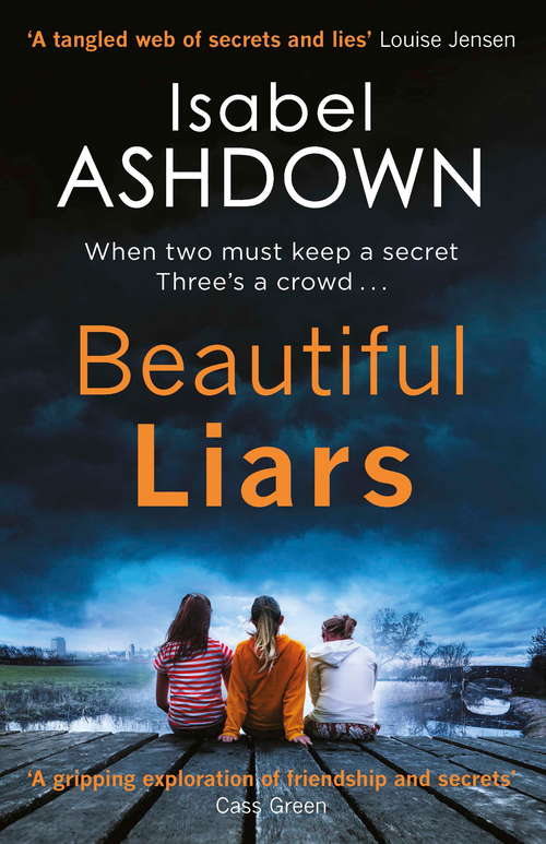 Book cover of Beautiful Liars: a gripping cold case mystery about friendship, family ties and long buried secrets . . .