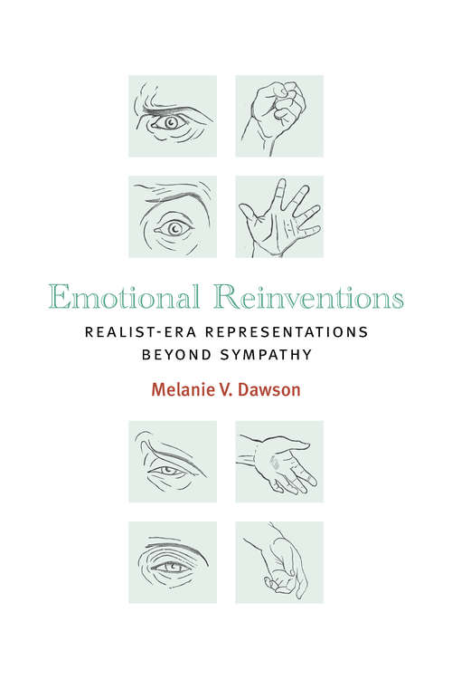 Book cover of Emotional Reinventions: Realist-Era Representations Beyond Sympathy