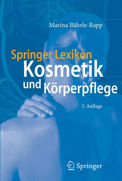 Book cover of Springer Lexikon Kosmetik und Körperpflege (3. Aufl. 2007)