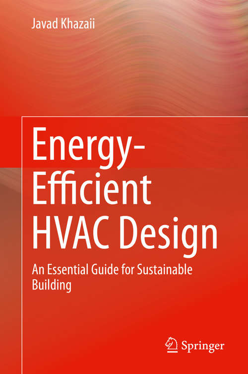 Book cover of Energy-Efficient HVAC Design: An Essential Guide for Sustainable Building (2014)