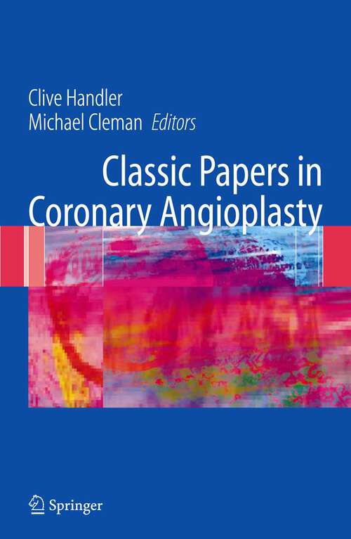 Book cover of Classic Papers in Coronary Angioplasty (2006)