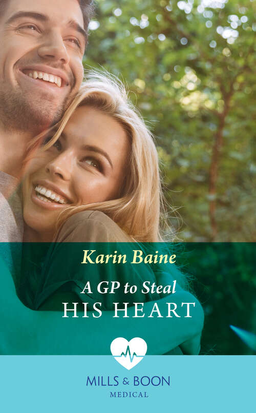 Book cover of A Gp To Steal His Heart: Miracle Baby, Miracle Family / A Gp To Steal His Heart (ePub edition)