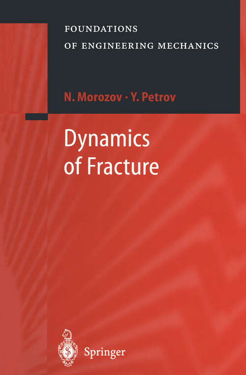 Book cover of Dynamics of Fracture (2000) (Foundations of Engineering Mechanics)