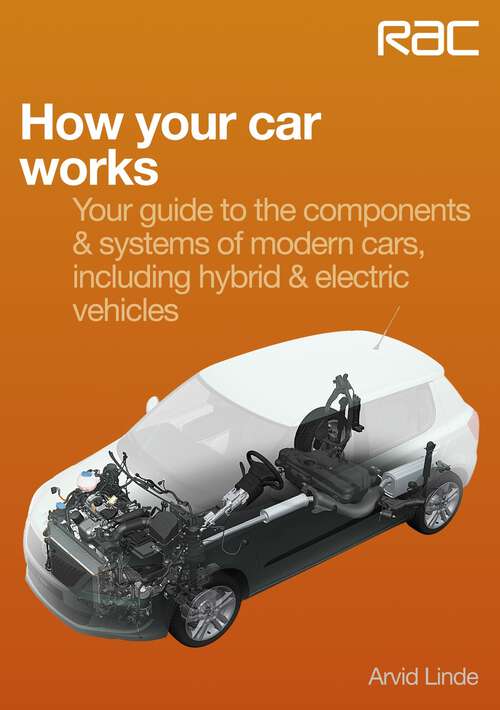 Book cover of How your car works: Your guide to the components & systems of modern cars, including hybrid & electric vehicles