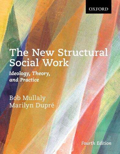 Book cover of The New Structural Social Work: Ideology, Theory, And Practice (4)