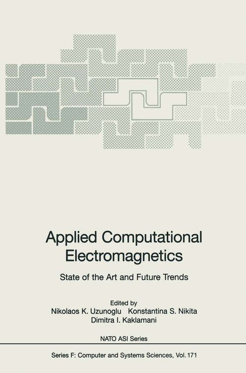 Book cover of Applied Computational Electromagnetics: State of the Art and Future Trends (2000) (NATO ASI Subseries F: #171)