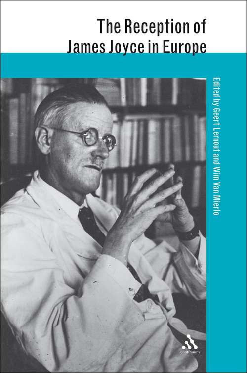 Book cover of The Reception of James Joyce in Europe (The Reception of British and Irish Authors in Europe)