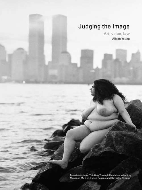 Book cover of Judging the Image: Art, Value, Law (Transformations)