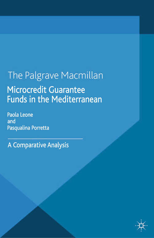 Book cover of Microcredit Guarantee Funds in the Mediterranean: A Comparative Analysis (2014) (Palgrave Studies in Impact Finance)