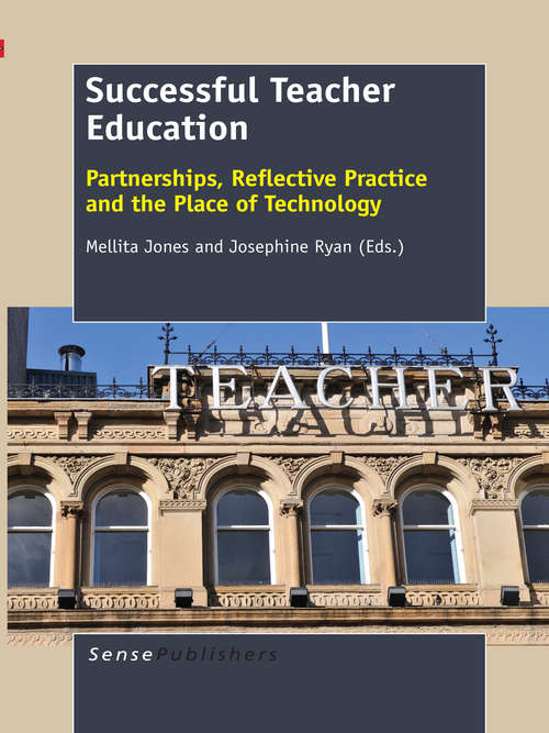 Book cover of Successful Teacher Education: Partnerships, Reflective Practice And The Place Of Technology (2014)