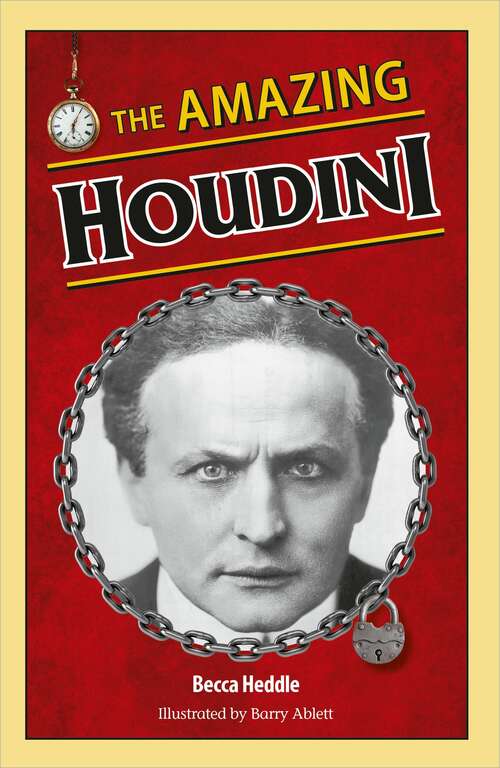 Book cover of Reading Planet KS2: The Amazing Houdini - Venus/Brown (Rising Stars Reading Planet)