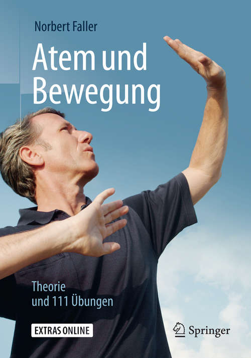 Book cover of Atem und Bewegung: Theorie und 111 Übungen (3. Aufl. 2019)