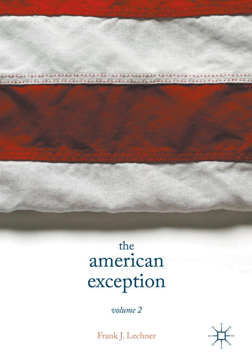 Book cover of The American Exception, Volume 2 (1st ed. 2017)