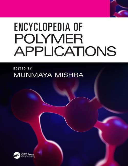 Book cover of Encyclopedia of Polymer Applications, 3 Volume Set