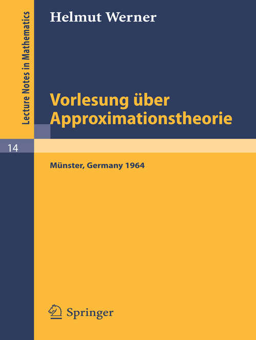 Book cover of Vorlesung über Approximationstheorie (1966) (Lecture Notes in Mathematics #14)