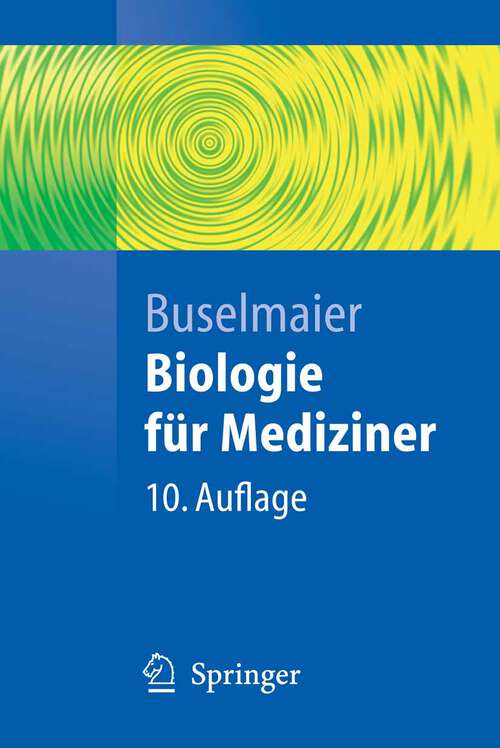 Book cover of Biologie für Mediziner (10., neu bearb. Aufl. 2007) (Springer-Lehrbuch)