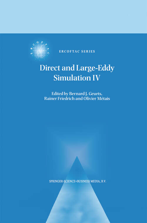 Book cover of Direct and Large-Eddy Simulation IV (2001) (ERCOFTAC Series #8)