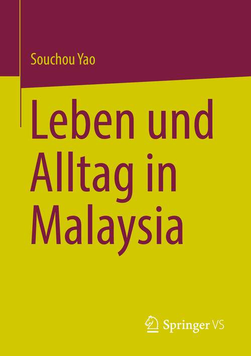 Book cover of Leben und Alltag in Malaysia (1. Aufl. 2023)