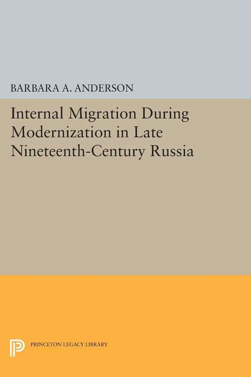 Book cover of Internal Migration During Modernization in Late Nineteenth-Century Russia