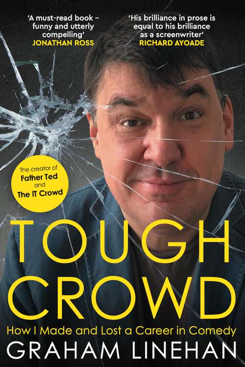 Book cover of TOUGH CROWD: How I Made And Lost A Career In Comedy (G - Reference,information And Interdisciplinary Subjects Ser.)