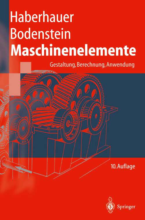 Book cover of Maschinenelemente: Gestaltung, Berechnung, Anwendung (10. Aufl. 1996) (Springer-Lehrbuch)