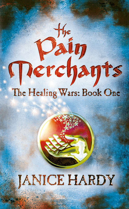 Book cover of The Pain Merchants (ePub edition) (The Healing Wars #1)