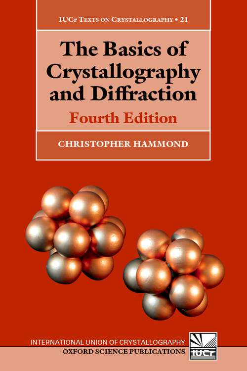 Book cover of The Basics of Crystallography and Diffraction (International Union of Crystallography Texts on Crystallography #21)