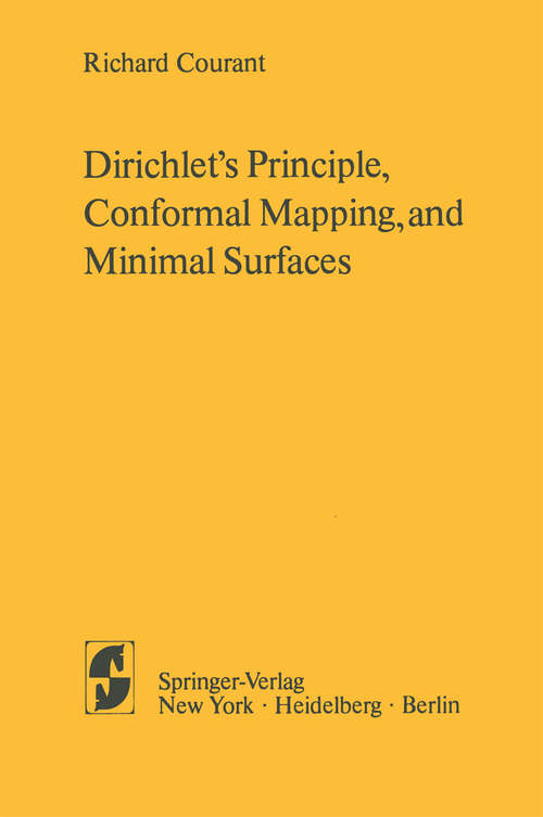 Book cover of Dirichlet’s Principle, Conformal Mapping, and Minimal Surfaces: (pdf) (1950)