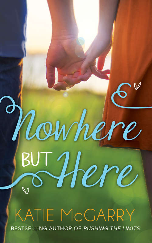 Book cover of Nowhere But Here (ePub First edition) (Thunder Road #1)