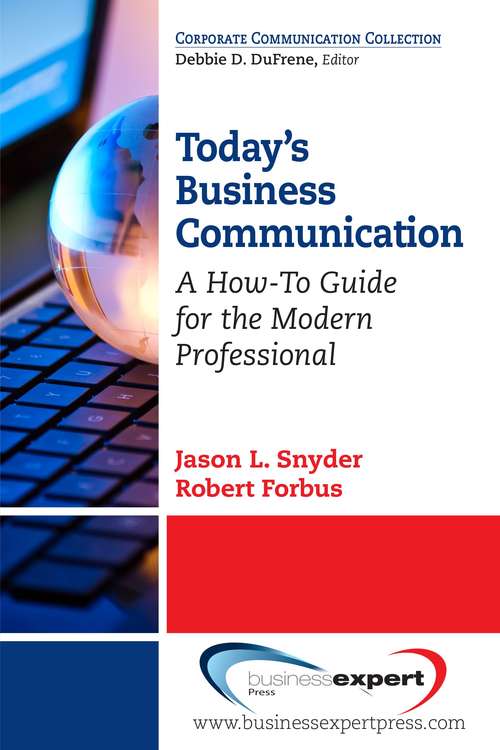 Book cover of Today's Business Communication: A How-to Guide For The Modern Professional