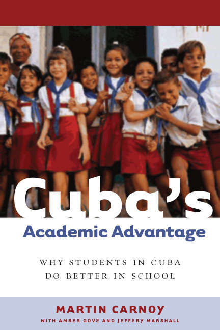 Book cover of Cuba’s Academic Advantage: Why Students in Cuba Do Better in School