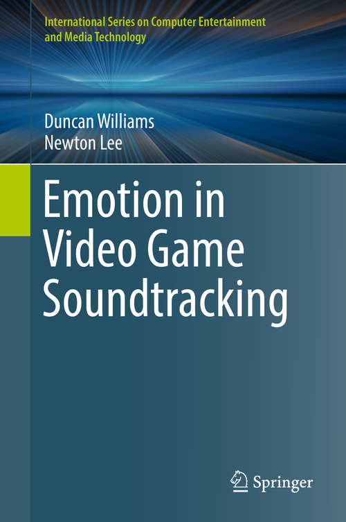 Book cover of Emotion in Video Game Soundtracking (International Series on Computer Entertainment and Media Technology)