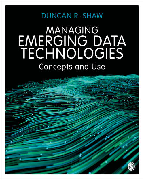 Book cover of Managing Emerging Data Technologies: Concepts and Use