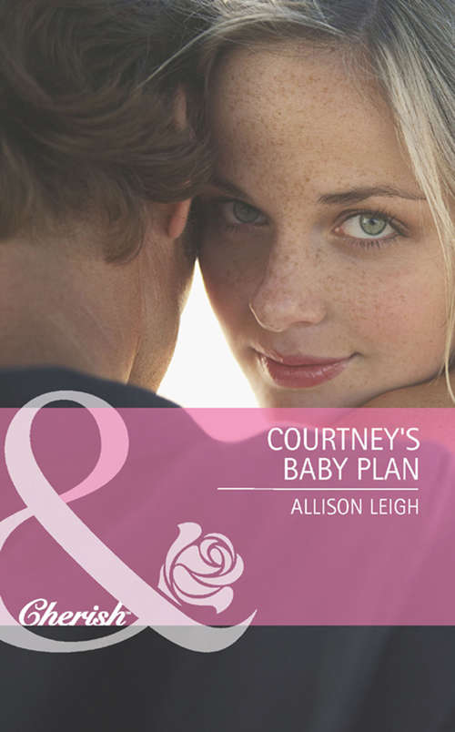 Book cover of Courtney's Baby Plan (ePub First edition) (Return to the Double C #3)