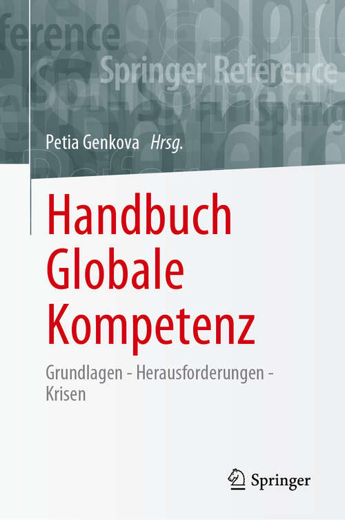 Book cover of Handbuch Globale Kompetenz: Grundlagen - Herausforderungen - Krisen (2024)