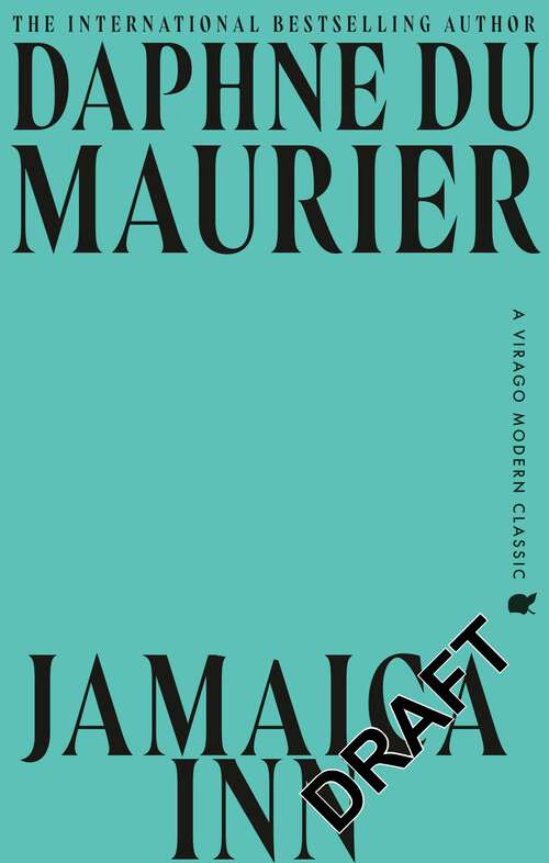 Book cover of Jamaica Inn: The thrilling gothic classic from the beloved author of REBECCA (1) (Virago Modern Classics #12)