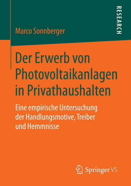 Book cover of Der Erwerb von Photovoltaikanlagen in Privathaushalten: Eine empirische Untersuchung der Handlungsmotive, Treiber und Hemmnisse (2015)