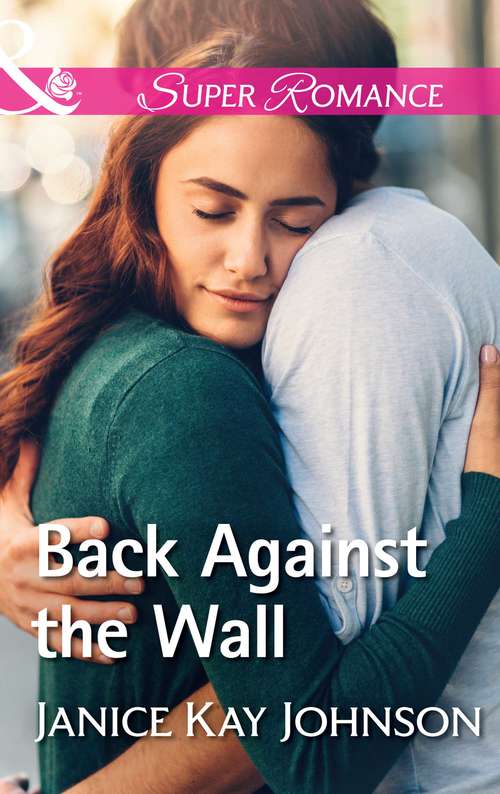Book cover of Back Against The Wall: Back Against The Wall The Navy Seal's Rescue A Stranger In The Cove Moonlight Over Seattle (ePub edition) (Mills And Boon Superromance Ser.)