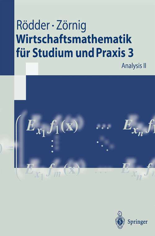 Book cover of Wirtschaftsmathematik für Studium und Praxis 3: Analysis II (1997) (Springer-Lehrbuch)