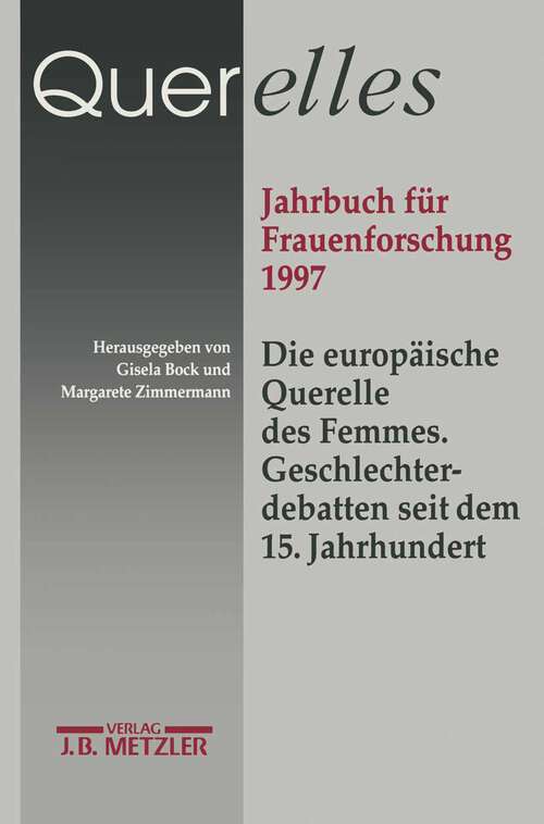 Book cover of Querelles. Jahrbuch für Frauenforschung 1997: Band 2: Die europäische Querelles des Femmes. Geschlechterdebatten seit dem 15. Jahrhundert (1. Aufl. 1997)