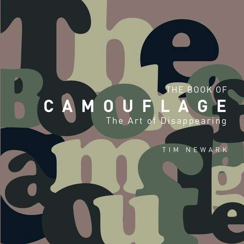 Book cover of The Book of Camouflage: The Art of Disappearing (General Military Ser.)