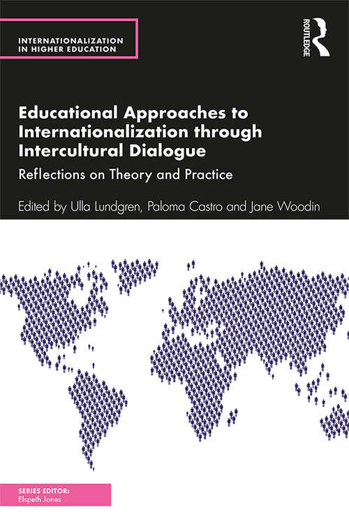 Book cover of Educational Approaches to Internationalization through Intercultural Dialogue: Reflections on Theory and Practice (Internationalization in Higher Education Series)