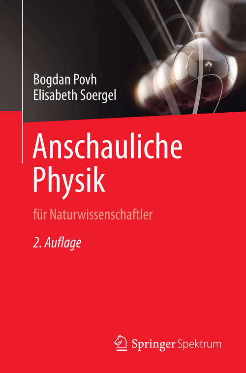 Book cover of Anschauliche Physik: für Naturwissenschaftler (2. Aufl. 2014. überarbeitete und ergänzte Auflage 2014)