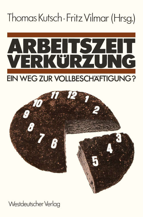 Book cover of Arbeitszeitverkürzung — Ein Weg zur Vollbeschäftigung? (1983)