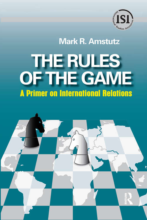 Book cover of Rules of the Game: A Primer on International Relations